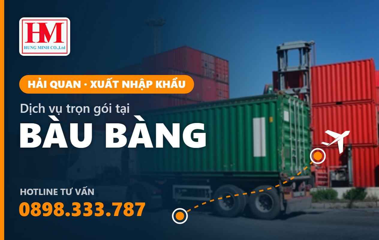 Dịch vụ Khai báo Hải quan & Xuất nhập khẩu tại Bàu Bàng: Giải pháp Logistics Toàn diện